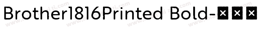 Brother1816Printed Bold字体转换